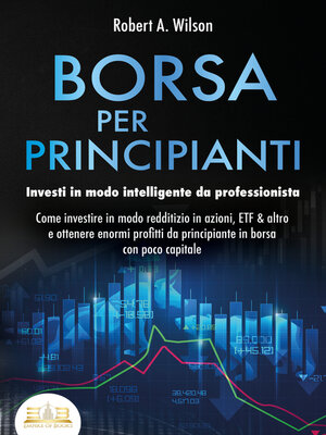 cover image of BORSA PER PRINCIPIANTI--Investi in modo intelligente da professionista